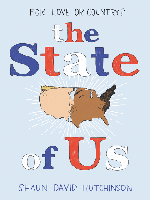 Title details for The State of Us by Shaun David Hutchinson - Available